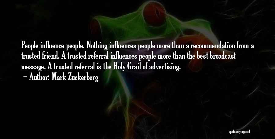 Referral Marketing Quotes By Mark Zuckerberg