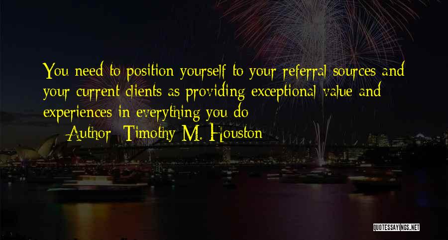 Referral Marketing Quotes By Timothy M. Houston