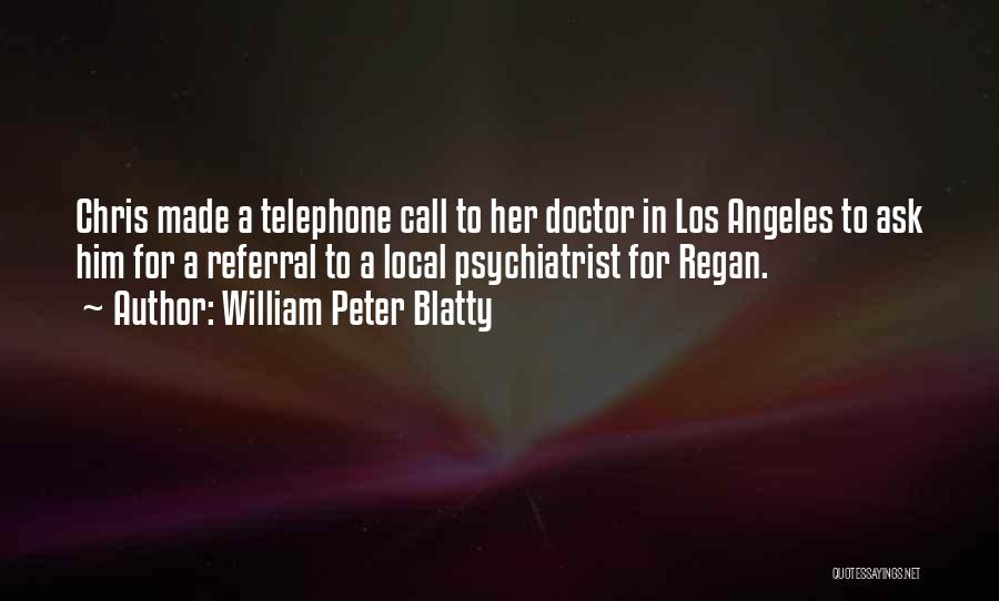 Referral Quotes By William Peter Blatty