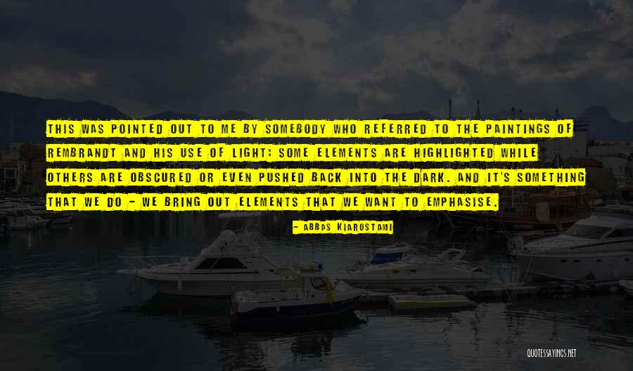 Referred By Quotes By Abbas Kiarostami