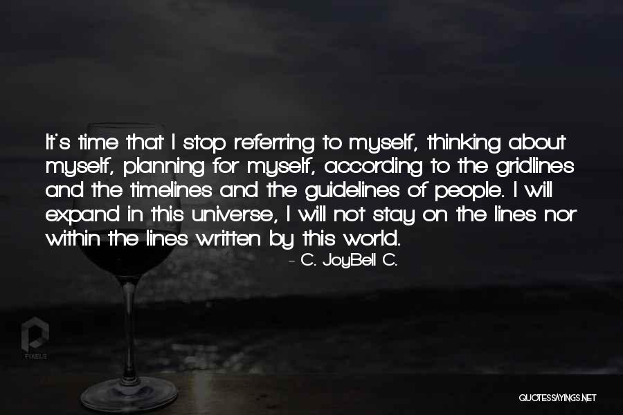 Referring To Life Quotes By C. JoyBell C. Referring To Life Quotes By C. JoyBell C.