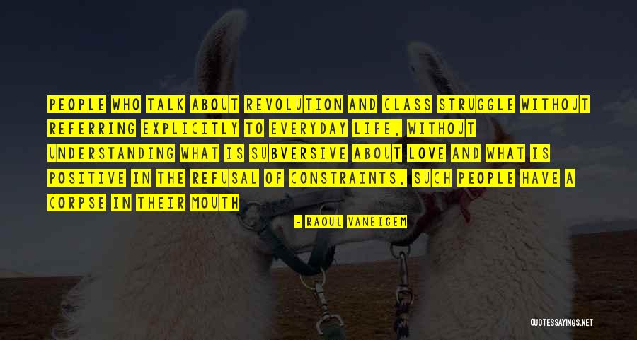 Referring To Life Quotes By Raoul Vaneigem Referring To Life Quotes By Raoul Vaneigem