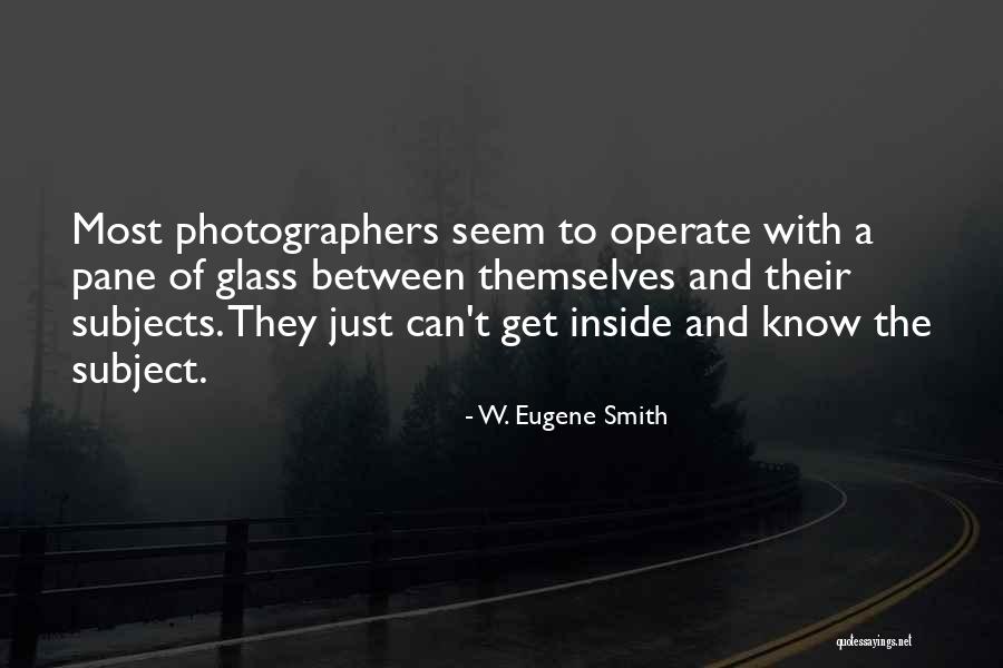 Refinada In English Quotes By W. Eugene Smith Refinada In English Quotes By W. Eugene Smith