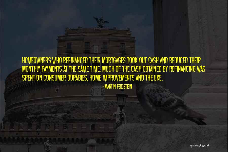Refinanced Quotes By Martin Feldstein Refinanced Quotes By Martin Feldstein