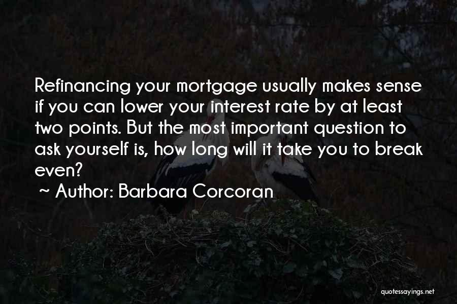 Refinancing Quotes By Barbara Corcoran