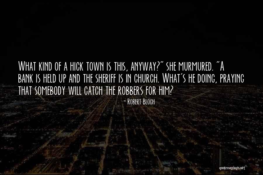 Refined Lady Quotes By Robert Bloch Refined Lady Quotes By Robert Bloch