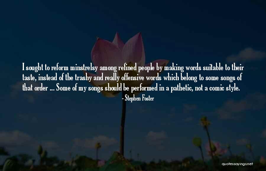 Refined People Quotes By Stephen Foster Refined People Quotes By Stephen Foster