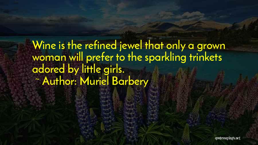 Refined Woman Quotes By Muriel Barbery