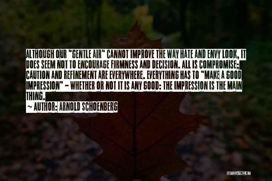 Refinement Quotes By Arnold Schoenberg