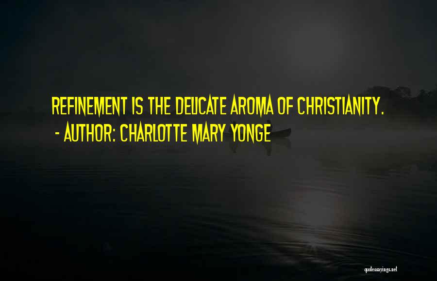 Refinement Quotes By Charlotte Mary Yonge