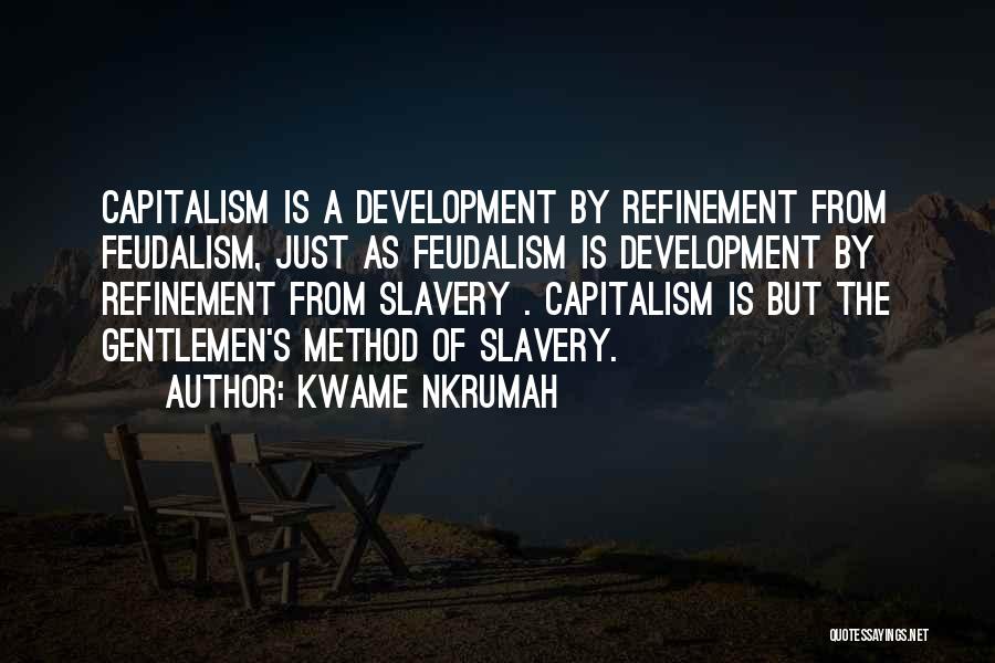 Refinement Quotes By Kwame Nkrumah