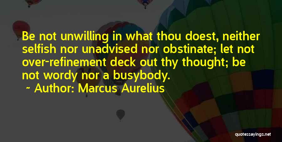 Refinement Quotes By Marcus Aurelius