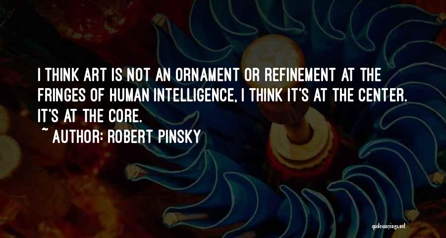 Refinement Quotes By Robert Pinsky