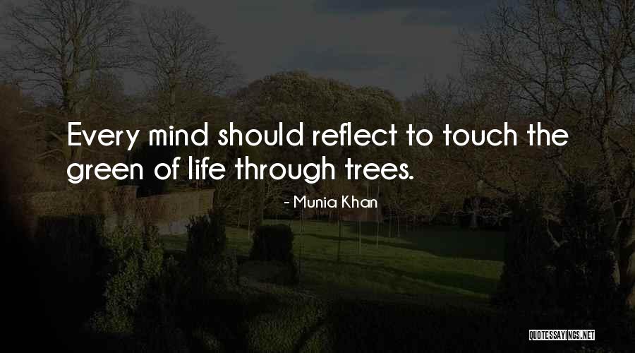 Reflect Nature Quotes By Munia Khan