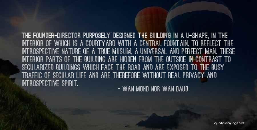 Reflect Nature Quotes By Wan Mohd Nor Wan Daud