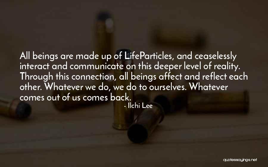 Reflect On Ourselves Quotes By Ilchi Lee Reflect On Ourselves Quotes By Ilchi Lee