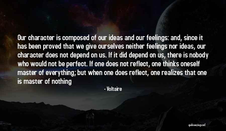 Reflect On Ourselves Quotes By Voltaire Reflect On Ourselves Quotes By Voltaire