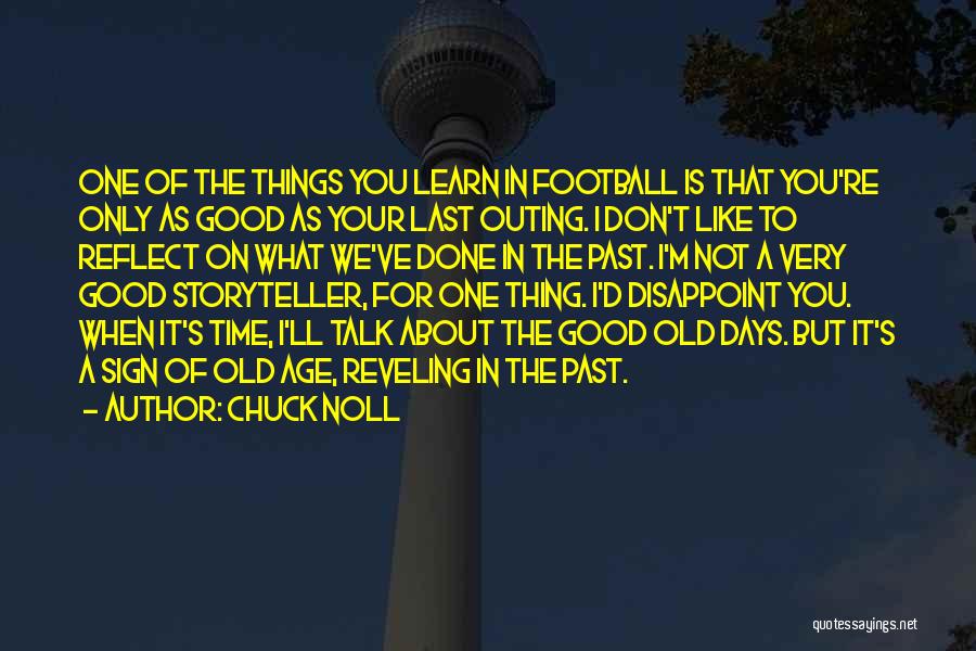 Reflect On Past Quotes By Chuck Noll