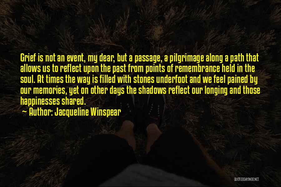Reflect On Past Quotes By Jacqueline Winspear