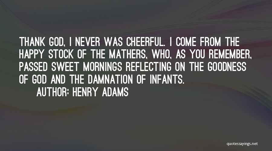 Reflecting God Quotes By Henry Adams