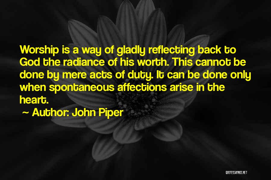 Reflecting God Quotes By John Piper