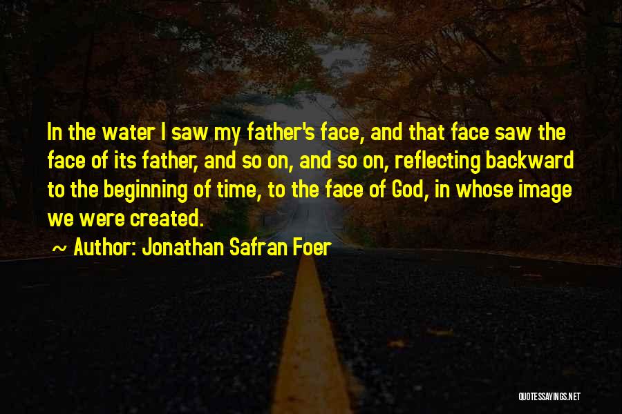 Reflecting God Quotes By Jonathan Safran Foer