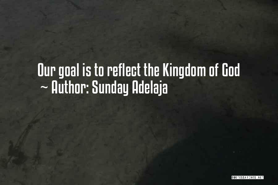 Reflecting God Quotes By Sunday Adelaja