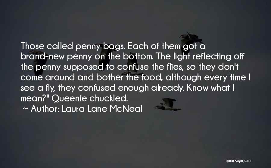 Reflecting Light Quotes By Laura Lane McNeal