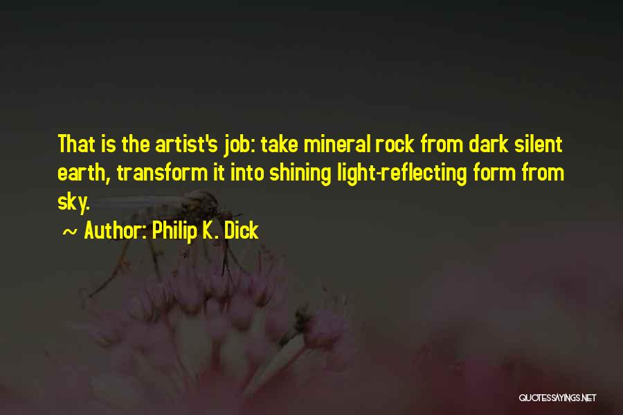 Reflecting Light Quotes By Philip K. Dick