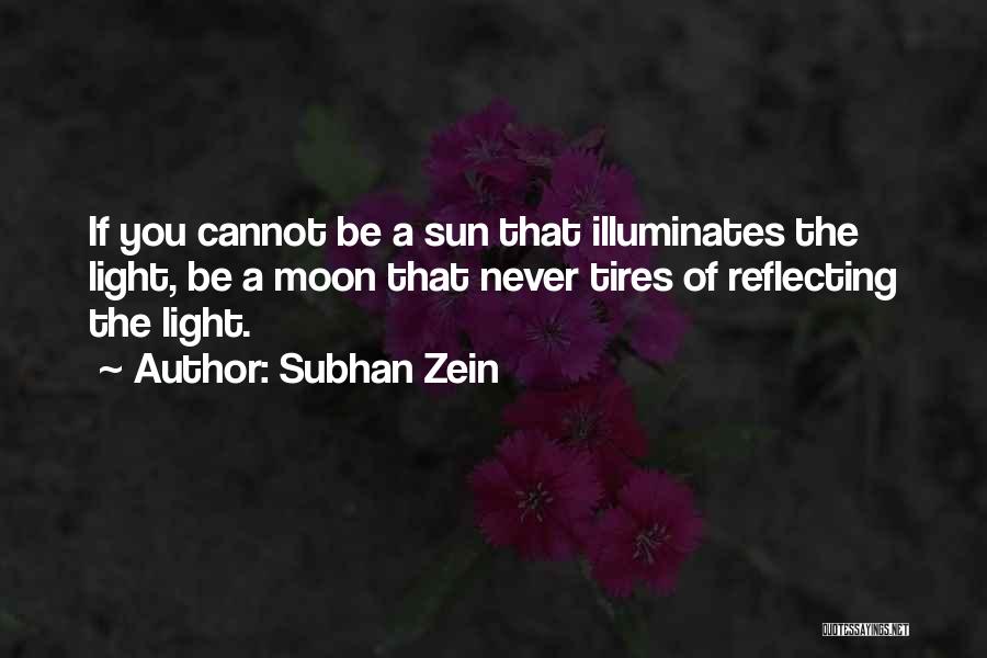 Reflecting Light Quotes By Subhan Zein