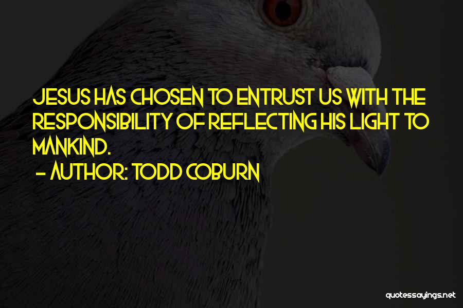 Reflecting Light Quotes By Todd Coburn