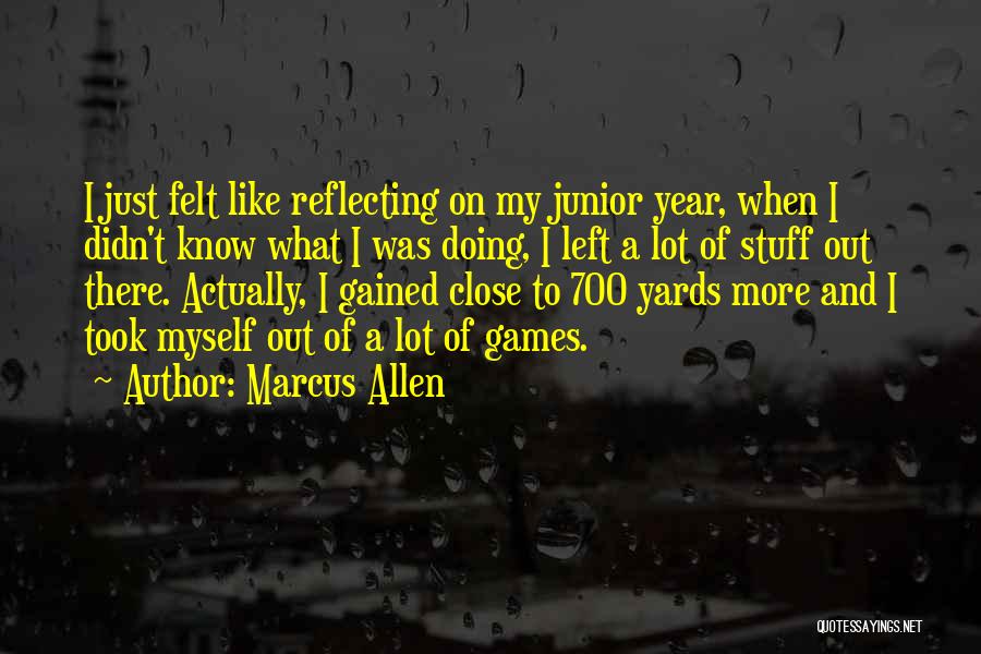 Reflecting On A Year Quotes By Marcus Allen