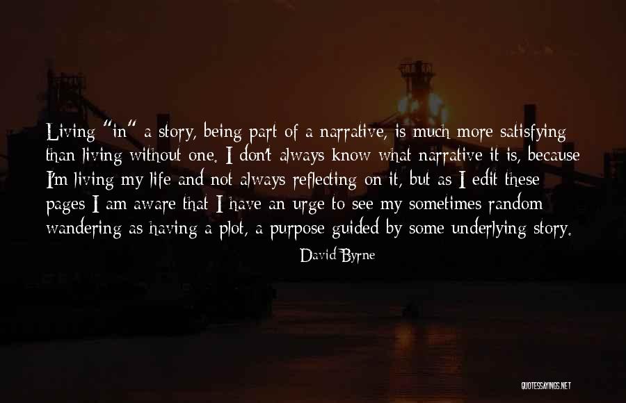 Reflecting On Life Quotes By David Byrne Reflecting On Life Quotes By David Byrne