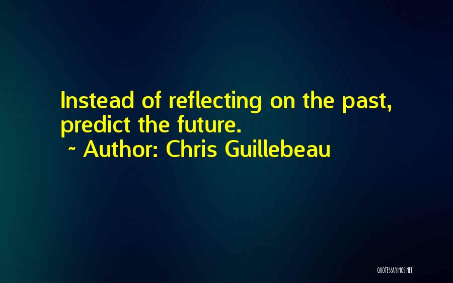 Reflecting On The Past Quotes By Chris Guillebeau