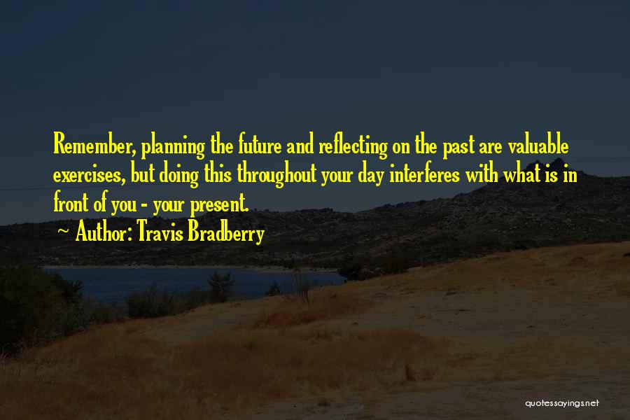 Reflecting On The Past Quotes By Travis Bradberry