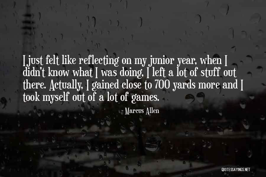 Reflecting On The Year Quotes By Marcus Allen Reflecting On The Year Quotes By Marcus Allen