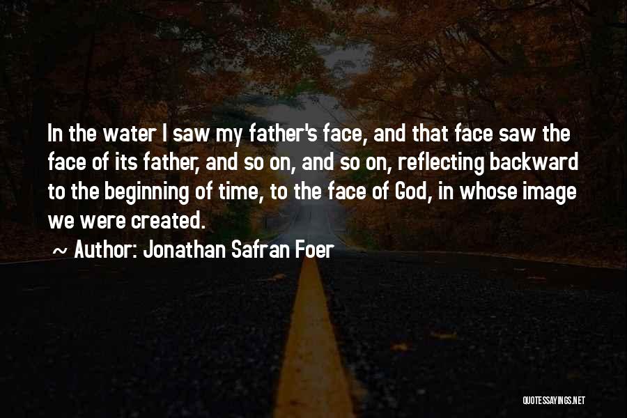 Reflecting Water Quotes By Jonathan Safran Foer