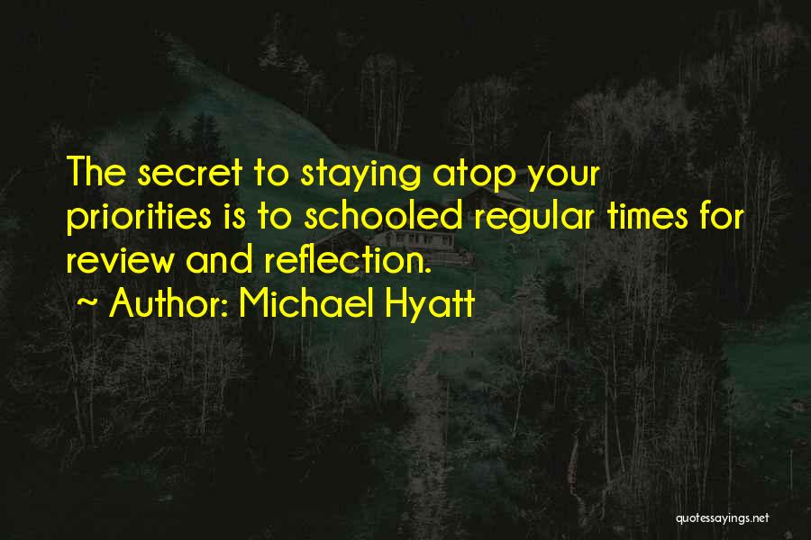 Reflection And Life Quotes By Michael Hyatt