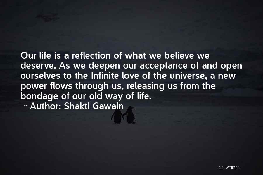 Reflection And Life Quotes By Shakti Gawain