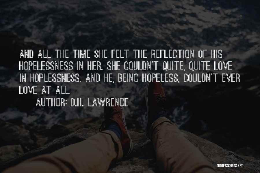 Reflection And Love Quotes By D.H. Lawrence