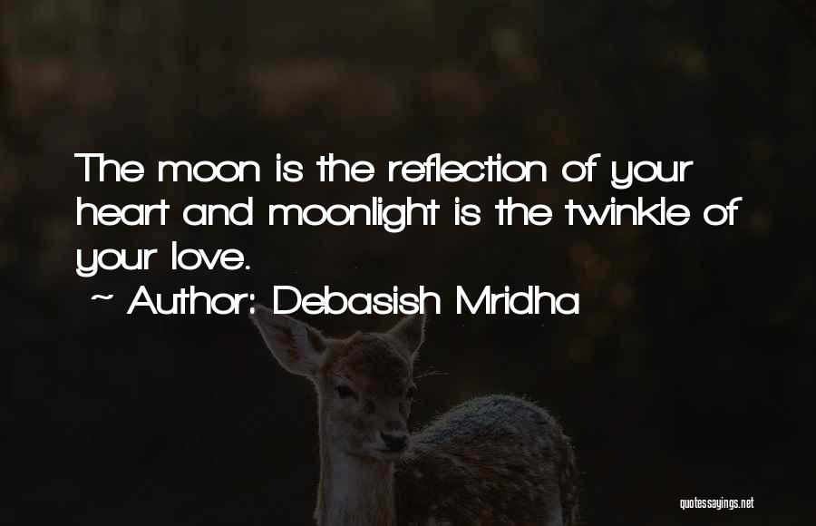 Reflection And Love Quotes By Debasish Mridha
