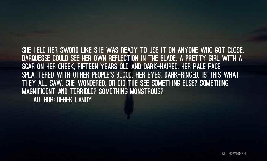 Reflection In Eyes Quotes By Derek Landy