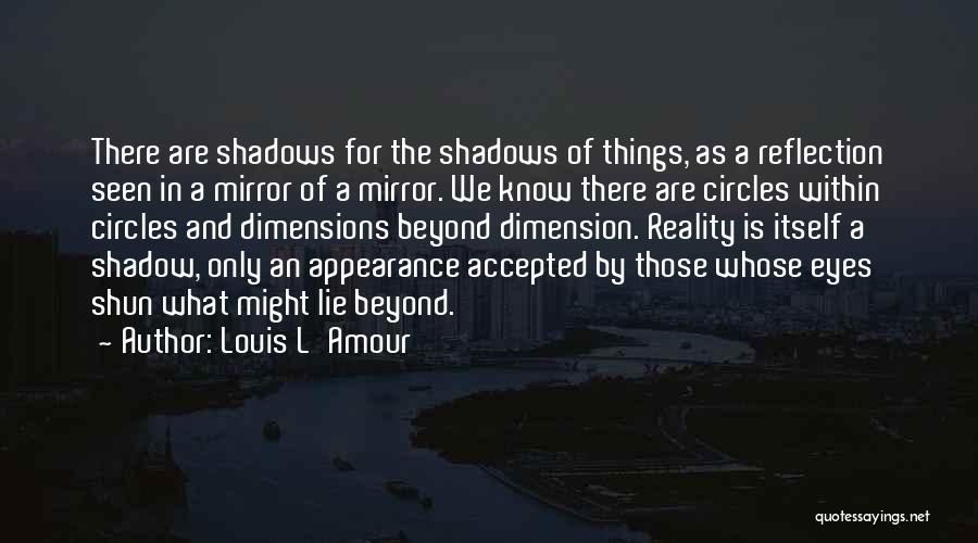 Reflection In Eyes Quotes By Louis L'Amour