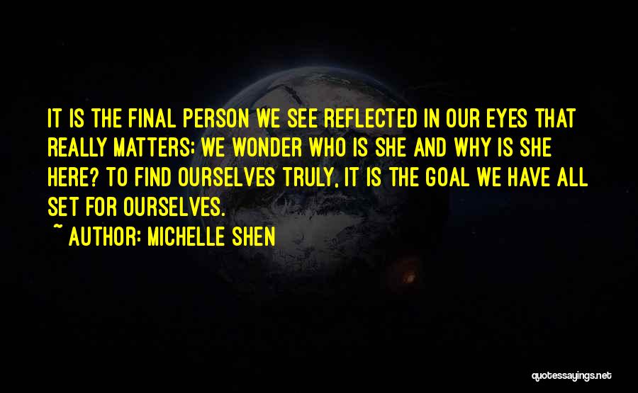 Reflection In Eyes Quotes By Michelle Shen