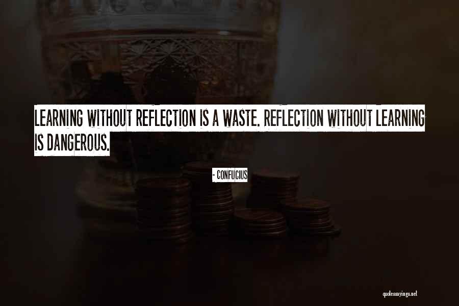 Reflection In Learning Quotes By Confucius Reflection In Learning Quotes By Confucius