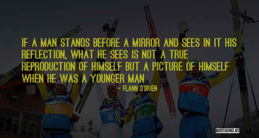 Reflection In Mirror Quotes By Flann O'Brien Reflection In Mirror Quotes By Flann O'Brien