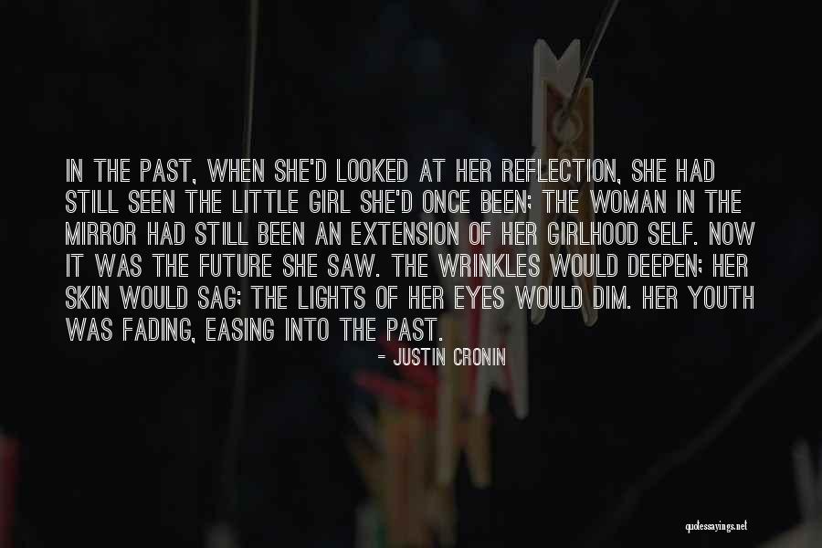 Reflection In Mirror Quotes By Justin Cronin Reflection In Mirror Quotes By Justin Cronin