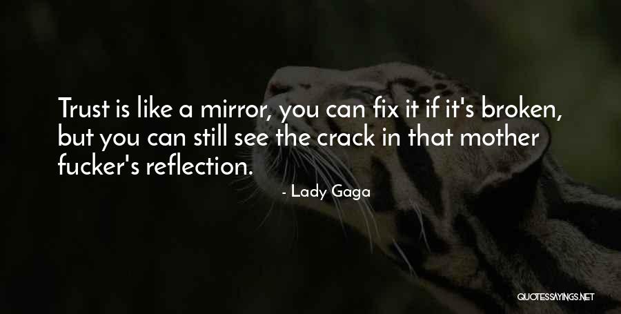 Reflection In Mirror Quotes By Lady Gaga Reflection In Mirror Quotes By Lady Gaga