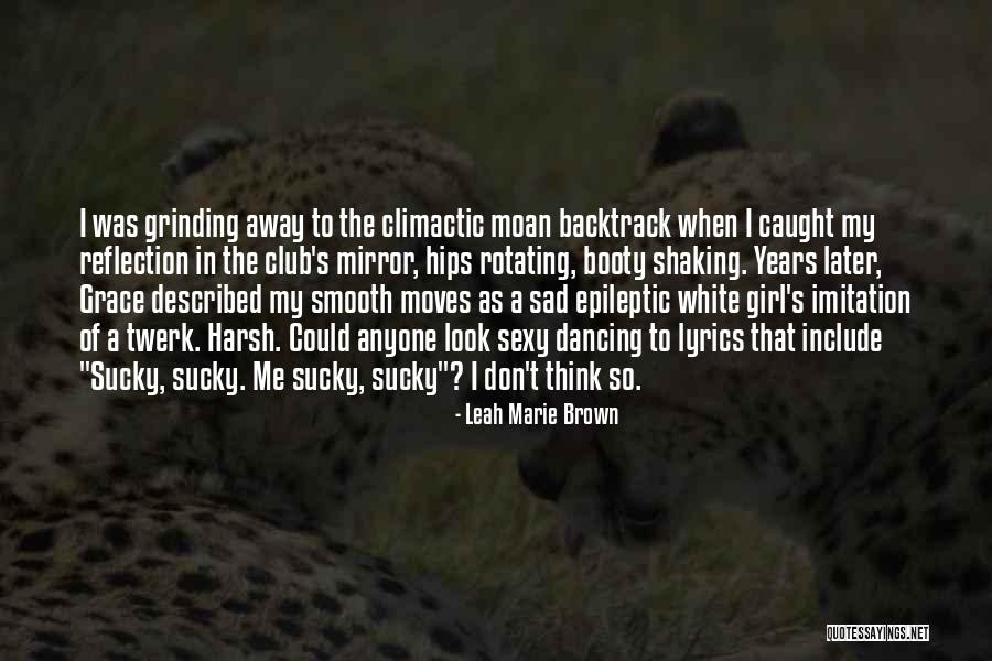 Reflection In Mirror Quotes By Leah Marie Brown Reflection In Mirror Quotes By Leah Marie Brown