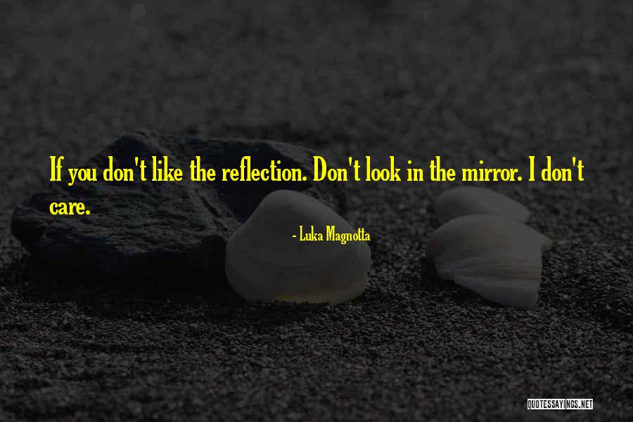 Reflection In Mirror Quotes By Luka Magnotta Reflection In Mirror Quotes By Luka Magnotta